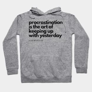 Procrastination is Art Hoodie